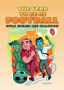 "The verb to be football". Un libro para aprender inglés con el fútbol